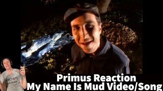 Reaction to Primus - My Name Is Mud Song\/Video Reaction!