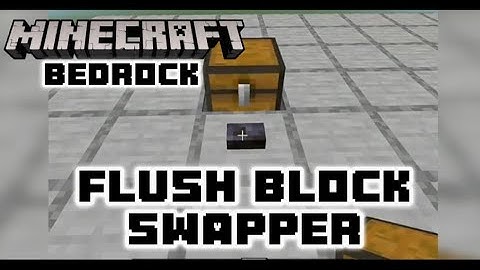 How To Make Flush Block Swapper In Minecraft Bedrock