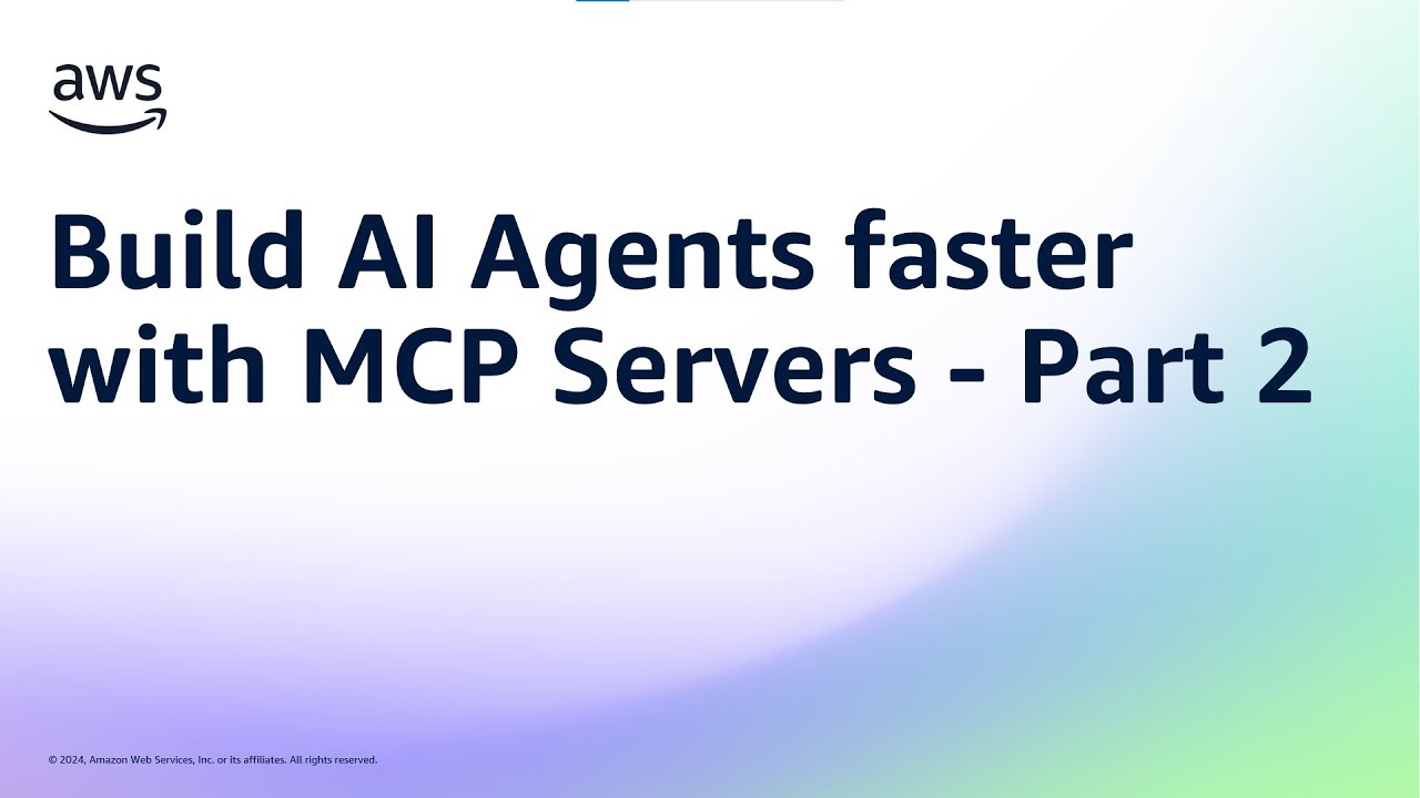 Build AI Agents faster with MCP Servers - Part 2/2 | Amazon Web Services