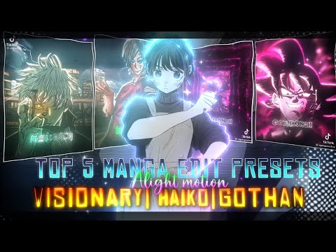 Top 5 manga edit Xml + Preset in alight motion🥵🔥| visionary | haiko manga edit Xml