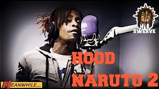 Hood Naruto |2| FT. Tupac & Rich Homie Quan @MrSwerve