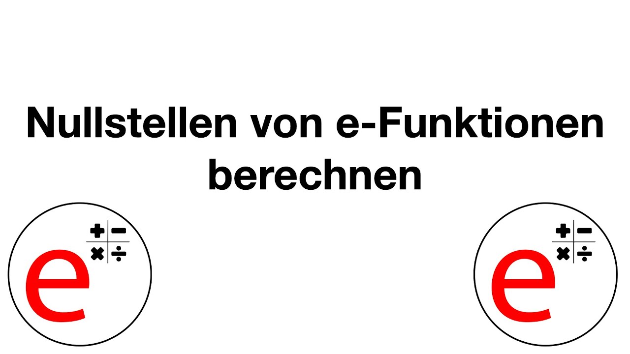 Nullstellen Bei E Funktionen Berechnen www.youtube.com