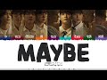 &amp;TEAM - &#39;Maybe&#39; (君にカエル) Lyrics [Color Coded_Kan_Rom_Eng]