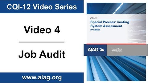CQI-12 Video Series #4: How to complete the job audit | AIAG