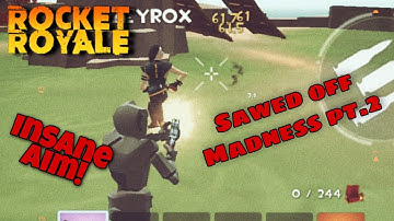 Rocket Royale - Sawed Off Madness! (Part 2)