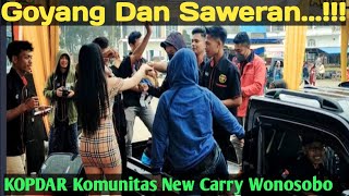 GOYANG DAN SAWERAN - KOPDAR KNCW KOMUNITAS NEW CARRY WONOSOBO.