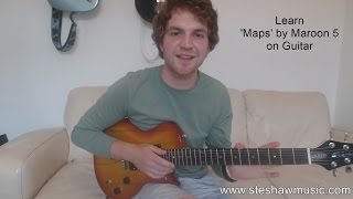 Maroon 5 - Maps (Guitar Lesson/Tutorial) with Ste Shaw