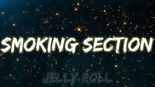 Jelly Roll - Smoking Section (song)