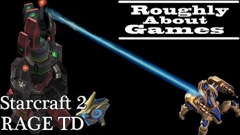 Star Craft 2 - Custom/Arcade - RAGE TD