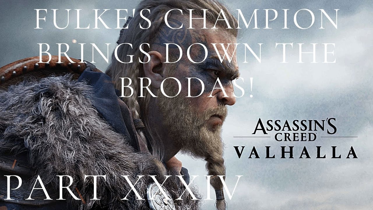 FULKE's CHAMPION BRINGS DOWN THE BRODAS! Assassin's Creed Valhalla - Part 34