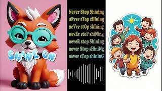 Never Stop Shining by ShineFox