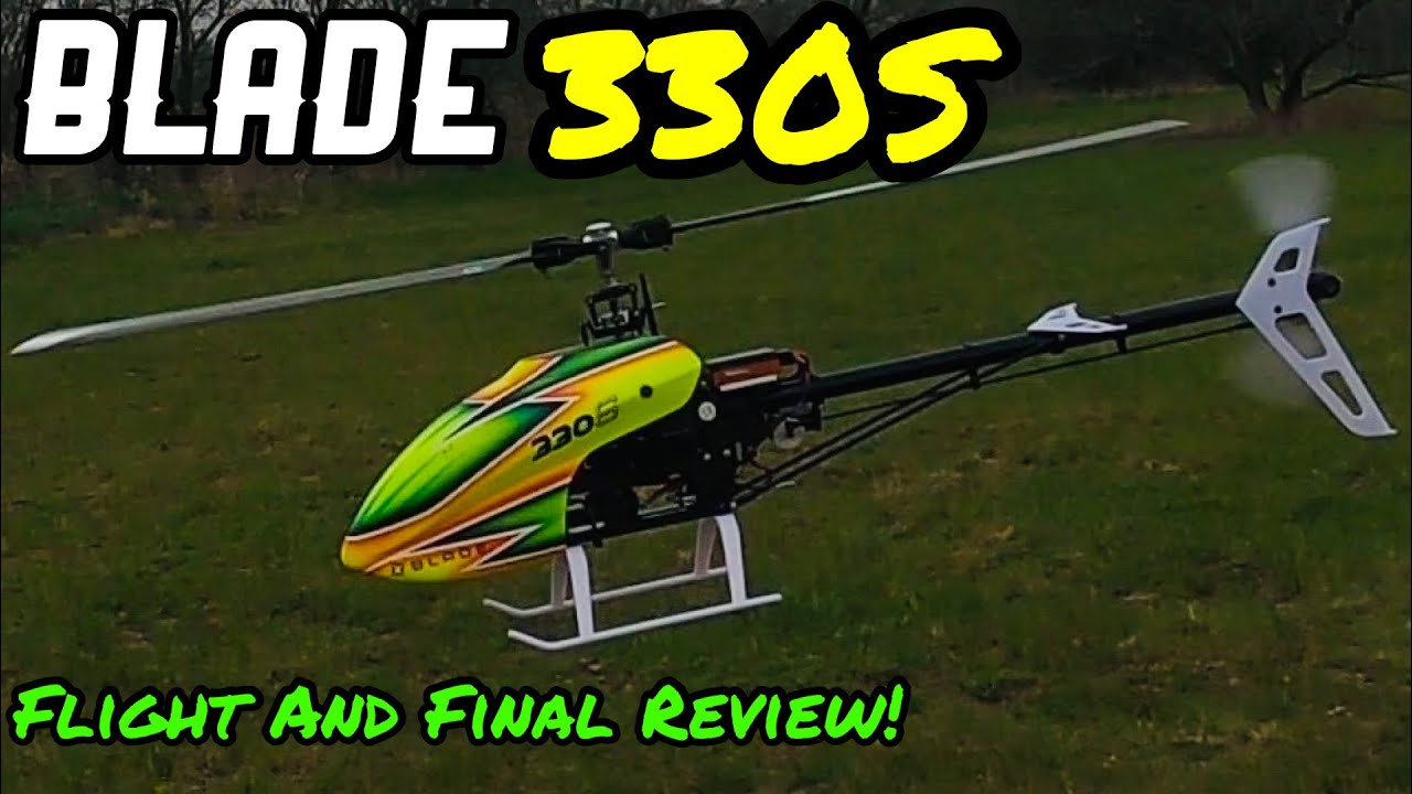 Blade 330s | Flight | and Final Review - YouTube