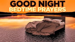 BLESSED PRAYERS BEFORE YOU SLEEP | Fall Asleep In God's Presence Where There Is Peace & Protection