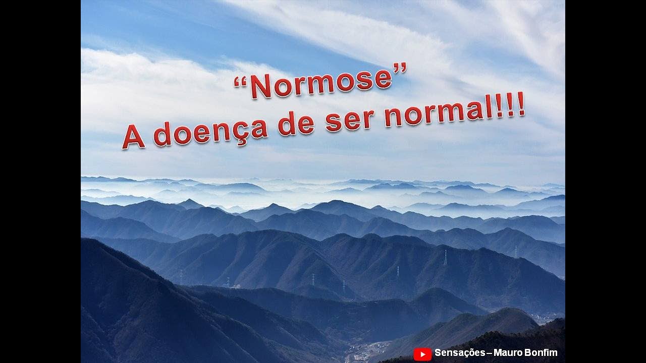 Normose - A doença de ser normal - Michel Schimidt - Locução: Mauro Bonfim