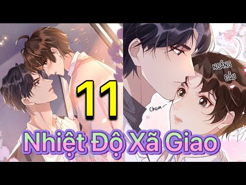 Video Đam Mỹ || Nhiệt Độ Xã Giao || Chap 11 || Truyện Tranh... - youtube