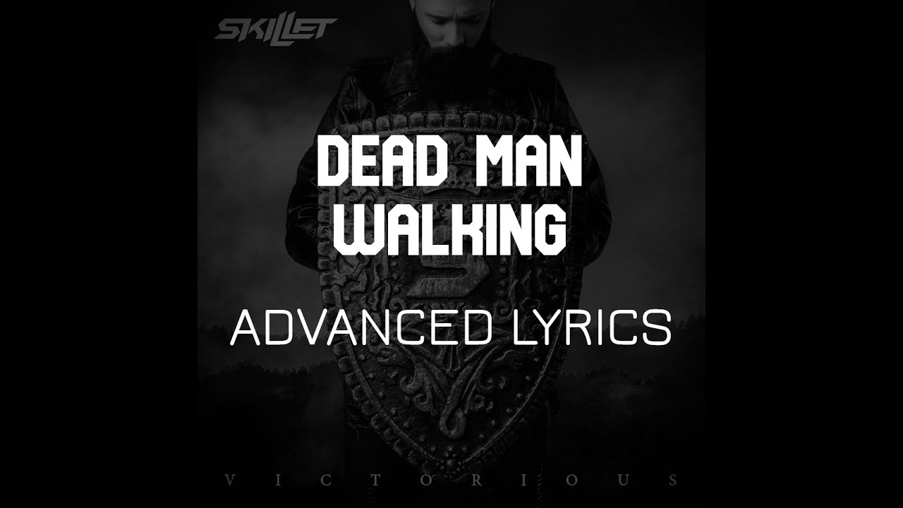 Skillet Dead Man Walking (Advanced Lyrics) YouTube