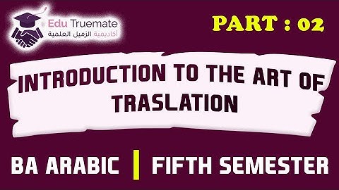 part-2 || 5th Sem.|| Introduction to the art of translation ||Module-2 || BA Arabic
