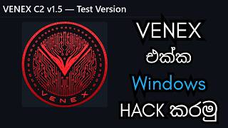 Venex C2: Live Testing My Custom Command & Control Server | Sinhala