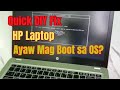 Quick DIY Fix HP Laptop || Ayaw Mag Boot sa OS