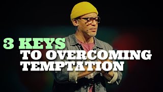 3 Keys to Overcoming Temptation