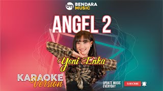 ANGEL 2 - YENI INKA - TOMBO TEKO LORO LUNGO - ANEKA MUSIC - (KARAOKE VERSION)