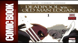 Deadpool Vs Old Man Logan #1 | COMIC BOOK UNIVERSITY