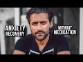 Anxiety Disorder: Recovery without Medication (My Story)