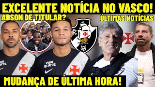 Now Excellent Breaking News For Vasco Spinelli And Adson In The Starting Lineup Against Paysandu