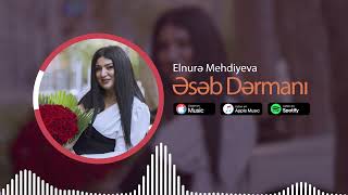 Elnure Mehdiyeva - Eseb Dermani (Yeni 2022)