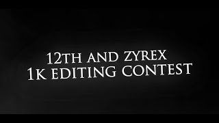 12th and Zyrex's Editing contest (CLOSED)