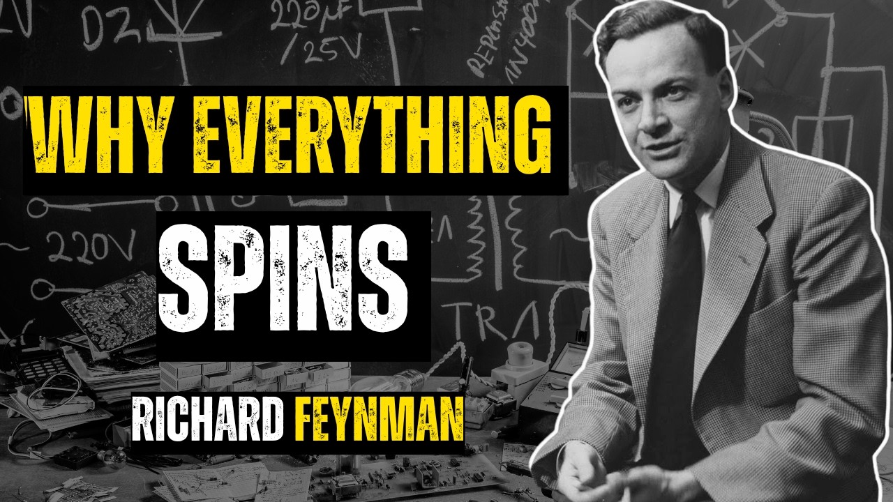 Why Everything in the Universe Spins: Feynman’s Stunning Insight || Learn With Feynman
