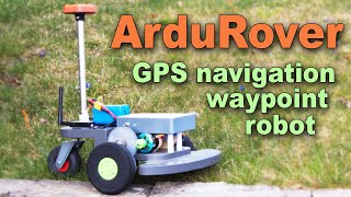 ArduRover GPS navigation robot