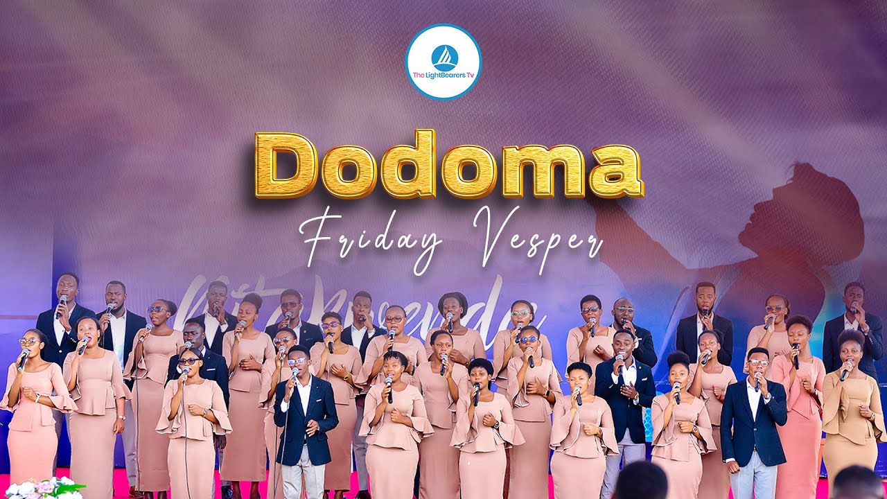 🔴#LIVE | DODOMA FRIDAY VESPER WITH THE LIGHT BEARERS TZ