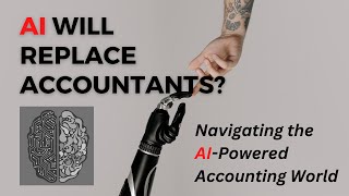 The Rise of AI in Accounting | AI vs Accountants | Opportunities \& Challenges.