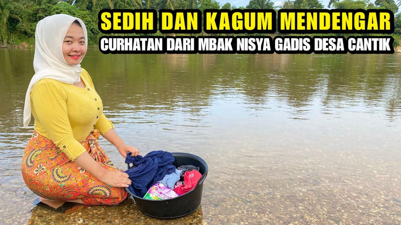 NANGIS DAN KAGUM MENDENGAR CURHATAN GADIS DESA CANTIK INI NAMANYA MBAK NISYA YANG RAJIN & PEMBERANI.