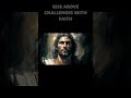 "RISE ABOVE CHALLENGES WITH FAITH" #shorts #shortvideo #youtubeshorts #youtube #motivation