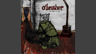 Video thumbnail of "O'Brother - The Great Release"