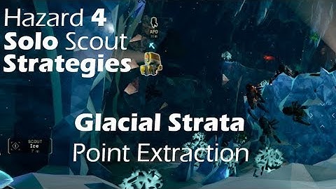 Deep Rock Galactic – Solo Scout Strategies – Hazard 4 Point Extraction Glacial Strata