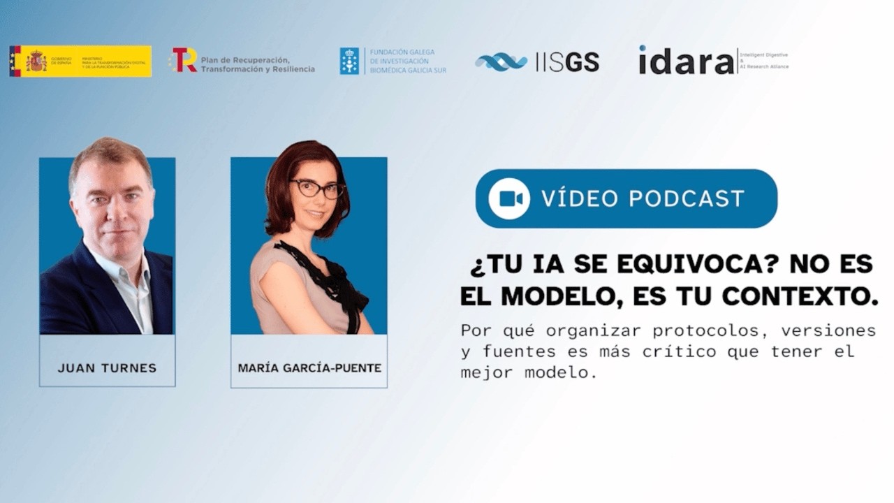 ¿Tu IA se equivoca? No es el modelo, es el contexto. María García-Puente y Juan Turnes