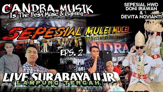 DENGARKAN SEPESIAL ALUNAN DJ SISI, AJO JEFRI & AJO RIYAN CANDRA MUSIK LIVE MULAI MULAI SURABAYA ILIR