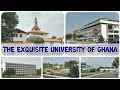 THE EXQUISITE UNIVERSITY OF GHANA-LEGON