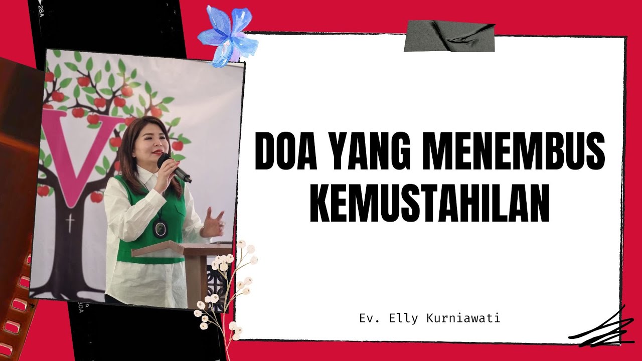 DOA YANG MENEMBUS KEMUSTAHILAN | Ev. Elly Kurniawati