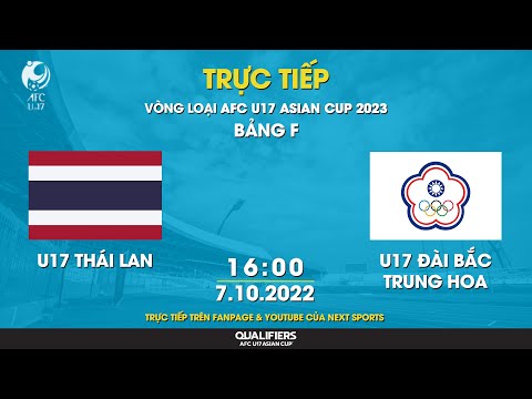 TRỰC TIẾP | U17 Thái Lan - U17 Đài Bắc Trung Hoa (Bản chuẩn) I Bảng F vòng loại U17 châu Á 2023