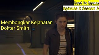 Membongkar Kejahatan Dan Sebuah Misteri | Lost In Space Indonesia