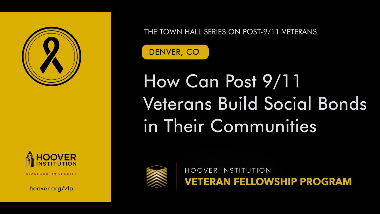 How Can Post 9/11 Veterans Build Social Bonds In Their Communities | Hoover Institution