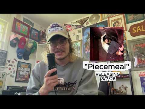 NEW ALBUM "PIECEMEAL" OUT 8/7