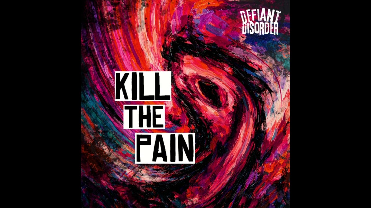 Defiant Disorder - Kill The Pain (Full Album)