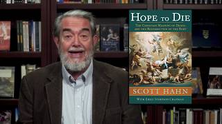 Hope to Die: The Christian Meaning of Death and the Resurrection of the Body