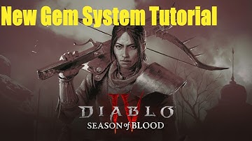 Diablo 4 Season Of Blood, New Gem System Tutorial
