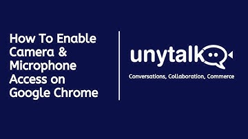 How To Enable Camera & Microphone Access On Google Chrome Browser | Unytalk Tutorials